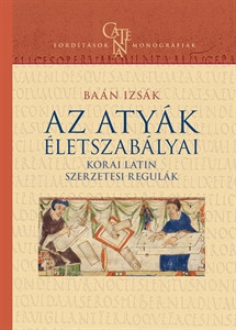 Baán Izsák: Az atyák életszabályai