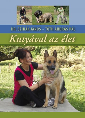 Szinák-Tóth: Kutyával az élet