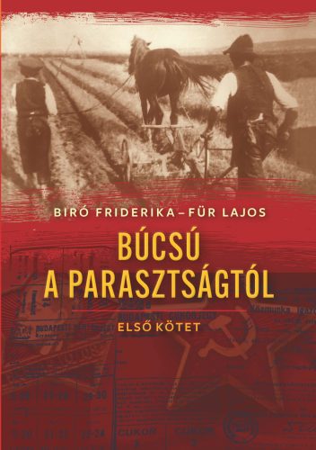 Biró-Für: Búcsú a parasztságtól I. kötet