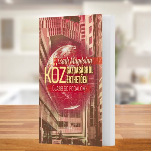 Csath Magdolna: Közgazdaságról közérthetően 2.