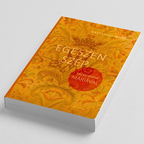 Krysztof Wons: Egészen szép. Lectio divina Máriával